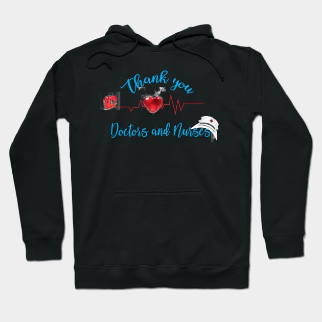 Thank you doctors and nurses cool design Hoodie by The Pharaohs